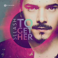 Sllash - Together (Original Mix)