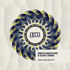 Enrico Sangiuliano & Secret Cinema - The Feeling Of Being In This Place [Gem]
