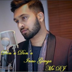 Don'u Don'u Cover By Inno Genga ft .::Mr DJ::.