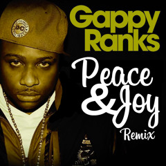 Gappy Ranks - Peace & Joy (RMX)
