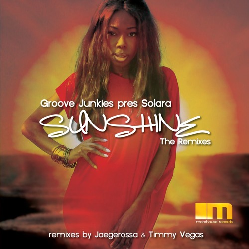 GROOVE JUNKIES presents SOLARA  “SUNSHINE” (The Remixes) - Snippet Medley