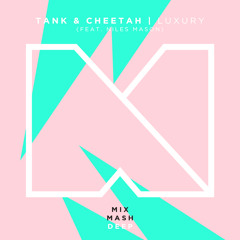 Tank & Cheetah - Luxury (feat. Niles Mason)