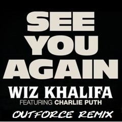 Outforce - See You Again Remix