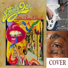 Reelin' In The Years By Steely Dan (Cover By Moody Mo Feat: Benny Sutton)