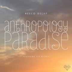 Neeco Delaf - Anthropology