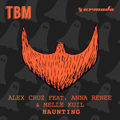 Alex Cruz feat. Anna Renee & Melle Kuil - Haunting (Sebastien Remix) [OUT NOW]