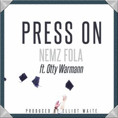 Nemz Fola Feat Otty Warmann Press On