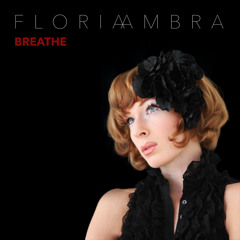 Floria Ambra - Breathe