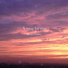 A song for you