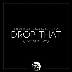 Drop That (feat. Niko Jay) [Out Now]