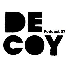 Decoy Podcast Series 7 Featuring an exclusive mix from Viktoria