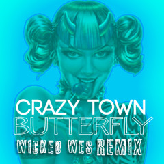 Butterfly (Wicked Wes Remix) FREE DOWNLOAD