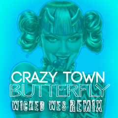 Butterfly (Wicked Wes Remix) FREE DOWNLOAD