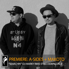 A Sides + Makoto “Searchin’” (DJ Marky RMX)