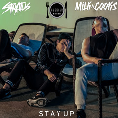 Stratus X Milk N Cooks - Stay Up