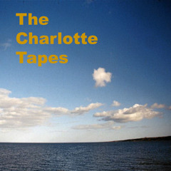 The Charlotte Tapes