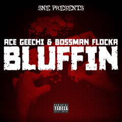 SNE - Bluffin [Thizzler.com Exclusive]