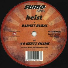 HEIST - BARNEY RUBAL - SUMO BEATZ