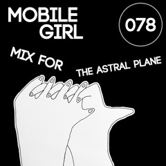 Mobilegirl Mix For The Astral Plane