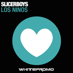 Slicerboys - Los Ninos