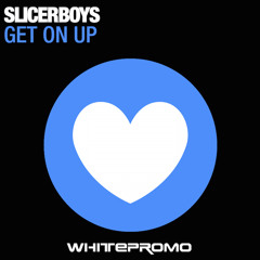Slicerboys - Get On Up