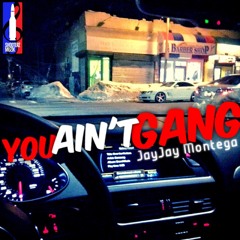 You Ain't Gang