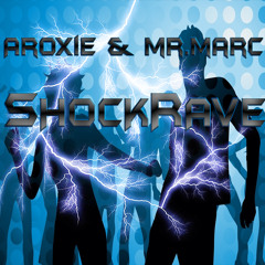 Aroxie & Mr.Marc - ShockRave