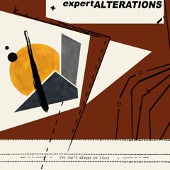 01 Expert Alterations - You Can't Always Be Liked