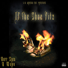Nuff Said x Murk- If The Shoe Fits