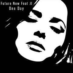 Future Now feat JI - One Day