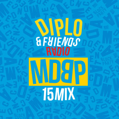 MDBP 15 Mix [Made by Diplo & Friends Radio]