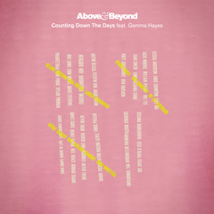 Above & Beyond feat. Gemma Hayes - Counting Down The Days(Above & Beyond Club Mix)