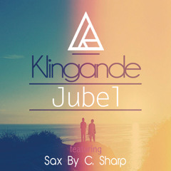 Klingande - Jubel (featuring Sax By C. Sharp) [Cover]