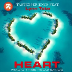 Tastexperience - Heart (Ft. Lynn Tate)  Chay Remix