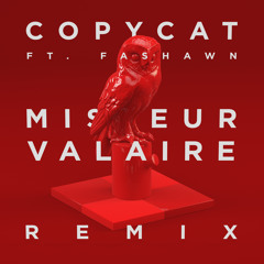 20syl - Copycat feat Fashawn(VALAIRE Remix)