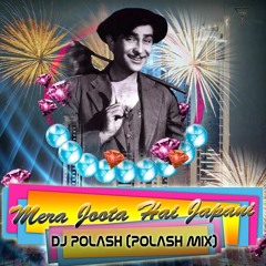 Mera Joota Hai Japani - Remix - DJ Polash