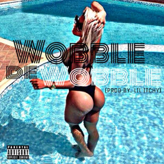 Wobble De Wobble Feat SizzleShane X NateDeezy X CobbyCobb X Dook