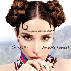 Gülşen Ft Anıl - S Project Büyük Hatırın Var (Remix)