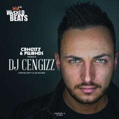 CENGIZZ x FRIENDS - CHAPTER 13 / LIVE MIXED BY DJ CENGIZZ 07.2015