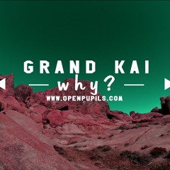 Grand Kai - Why?