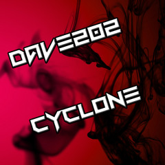 Dave202 - Cyclone (Original Mix)[FREE DOWNLOAD]