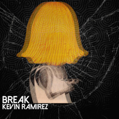 KEVIN RAMIREZ  " BREAK "