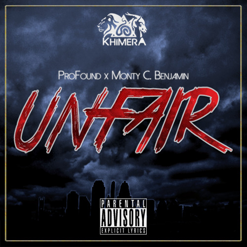 ProFound & Monty C. Benjamin - Unfair (Prod. by ProFound)