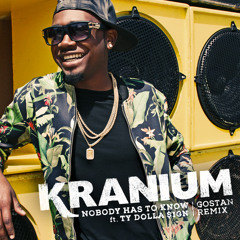 Kranium Ft. Ty Dolla $ign - Nobody Has To Know (Gostan Radio Edit)