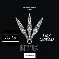 Children of the Wild - Steve Angello feat. Mako (DJ Lo & Max Grasso Remix)