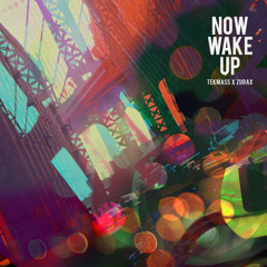 Tekmass x Zurax - Now Wake Up