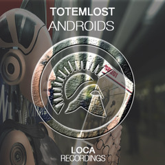 Totemlost - Androids (OUT NOW!)