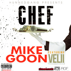 HUNNEDZOO - CHEF [ MIKE G Ft Velii ]