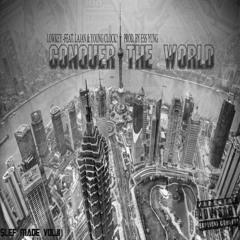 LowKey Feat. Lajan & Young Clock - Conquer The World (Prod. By Ess Yung)