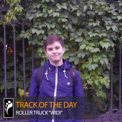 Track of the Day: Roller Truck “WIDI”
